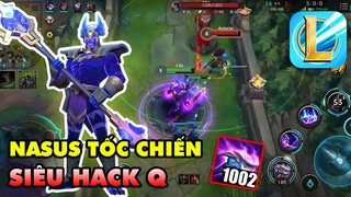 Trải nghiệm Nasus Hung Thần siêu hack Q trong LMHT: Tốc Chiến | League of Legends Wild Rift