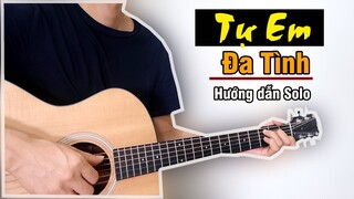 Hướng dẫn: Tự Em Đa Tình (Guitar Solo) Level 1