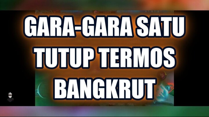 🤯 GARA-GARA SATU TUTUP TERMOS, SEMUA BANGKRUT TOTAL!