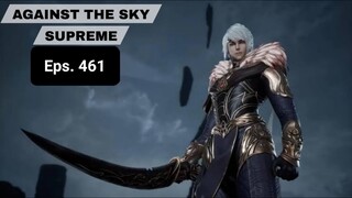 Against The Sky Supreme episode 461 sub indo