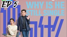 [ENG] EP 5 Why Is He Still Single