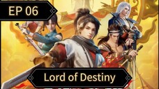 Lord of Destiny Episode 06 Sub Indo