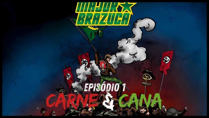 MAJOR BRAZUCA1.1: CARNE & CANA (Brazilian comics animation)