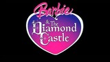 Barbie™ and the Diamond Castle (2008)