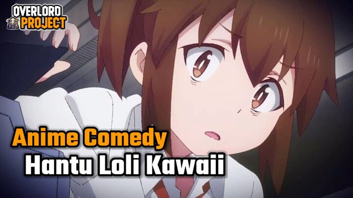 Hantu Loli Yang Kawaii !! Rekomendasi Anime Comedy Yang Cocok di Tonton Saat Bulan Puasa