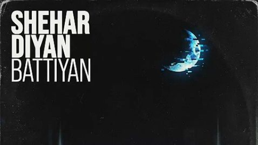 Shehar_Diyan_Battiyan