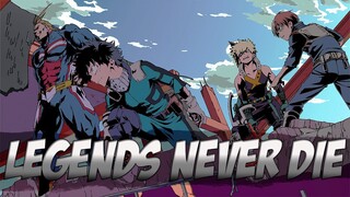 Boku No Hero Academia - AMV - Legends Never Die