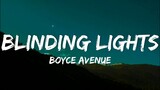 Blinding Lights - Boyce Avenue Acoustic Cover (Lyrics)