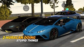 Two Huracan Doing Stupid Things | Roleplay | Car Parking Multiplayer