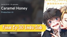 Caramel Honey BL Anime Full Ep 30 Final Indo Sub
