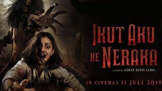 Ikut Aku Ke Neraka (2019)