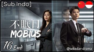 [Sub Indo] Mobius – Eps. 16 End (2025)