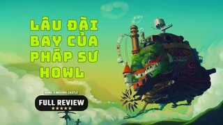 Review phim| Lâu đài bay của Pháp Sư Howl - Khi tình yêu là bàn đạp của tự do