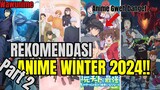 Rekomendasi Anime winter 2024 part 2, ada anime bagus?