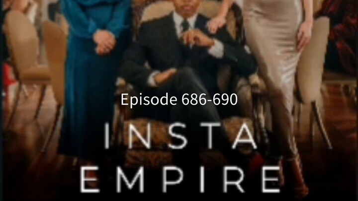 Instä Ëmpire Episode 686-690