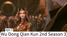 Wu Dong Qian Kun 2nd Season 3. eps.7