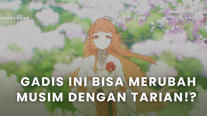 HAH!? SEBUAH TARIAN BISA MERUBAH MUSIM!?😧