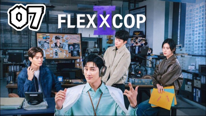 Flex X Cop Season 2 Episode 7 (EngSub)