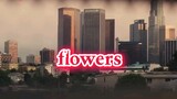 flowers lyrics video
