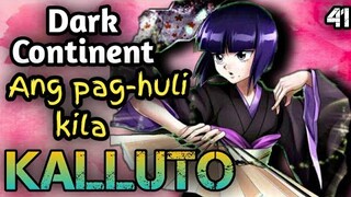 Dark Continent Chapter 41 - Ang Paghuli kila KALLUTO  / Hunter X Hunter / AnimeTagalog