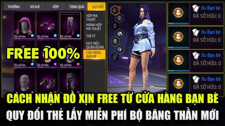 Free Fire | Cách Nhận FREE Trang Phục Cửa Hàng Bạn Bè OB36 - Quy Đổi Thẻ Nhận Miễn Phí Đồ Băng Thần