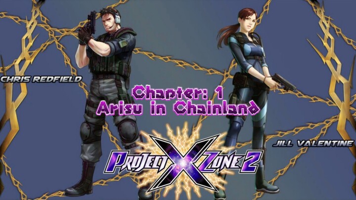 Project X Zone 2 [Chapter 1 - Arisu in Chainland Round 2-4]