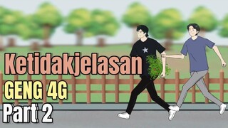 KETIDAKJELASAN GENG 4G PART 2-Aniamasi sekolah