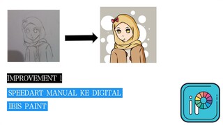 IMPROVEMENT 1 ||  Speedart manula ke digital