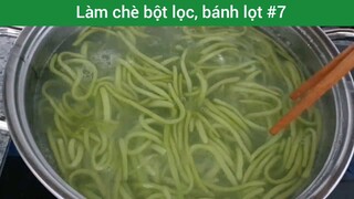 Làm chè bột lọc, bánh lọt p7
