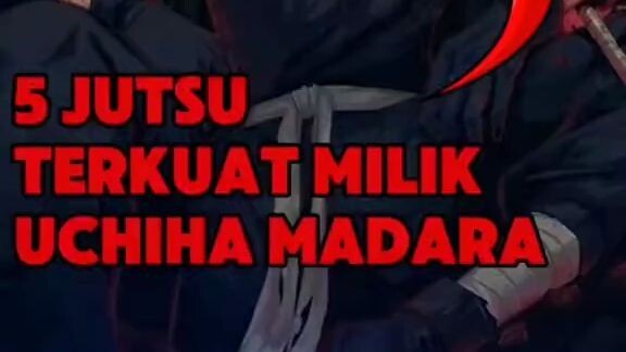 5 jutsu terkuat uchiha madara