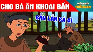 TRUYỆN CỔ TÍCH - CHO BÀ ĂN KHOAI BẨN -PHIM HOẠT HÌNH - KHOẢNH KHẮC KỲ DIỆU -TỔNG HỢP HOẠT HÌNH HAY