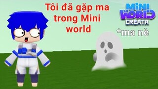 Mini world | lần đầu gặp ma trong Mini world và cái kết...