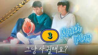 [FRIDAY] 𝐌 𝐀 𝐓 𝐂 𝐇 . 𝐏 𝐋 𝐀 𝐘 𝐑𝐄-𝐄𝐃𝐈𝐓𝐄𝐃 | EPISODE 3