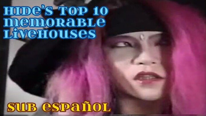 Las TOP 10 livehouses memorables para HIDE (Sub Español)