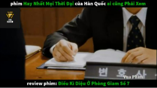 REVIEW PHIM : Điều kì diệu phòng giam số 7 (p8) #rvphimtinhcam