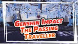 [Genshin Impact/MMD] The Passing Traveller