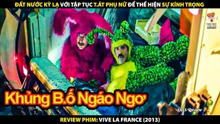Đất Nước Kỳ Lạ Với Tập Tục Tát Phụ Nữ Để Thể Hiện Sự Kính Trọng | Review Phim Nước Pháp Muôn Năm