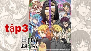 Chú Tôi Trở Về Từ Dị Giới tập 3