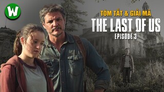 Tóm Tắt & Giải Mã The Last Of Us Tập 3 (Mùa 1)