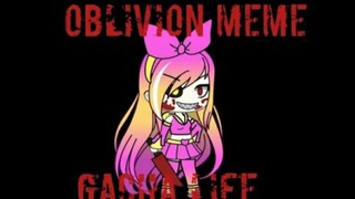 Oblivion meme || gacha life || SCM Instagram || Gusion Moongirlcat Gacha12