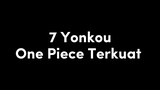 7 Yonkou Terkuat One Piece!!!