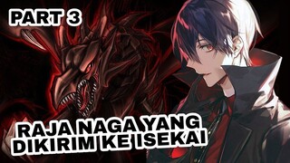 RAJA NAGA KEMATIAN DIKIRIM KE ISEKAI PART 3