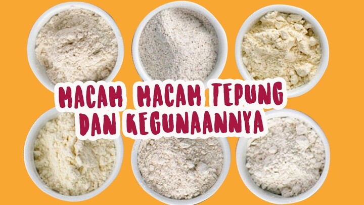 PAKAI TEPUNG INI BIKIN KUE JADI BERHASIL ! Perbedaan dan Kegunaan Macam Macam Tepung !