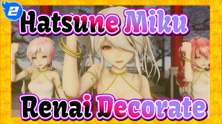 [Hatsune Miku/MMD/2K/60fps] Renai Decorate_2