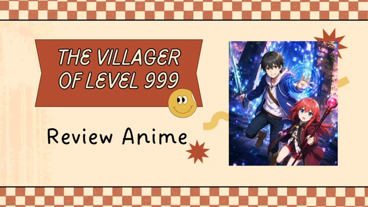 Review Anime The Villager of Level 999