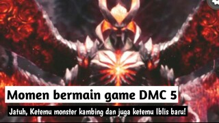 Jatuh dari jurang, ketemu monster kambing dan iblis baru cuy! - Momen Bermain game DMC 5