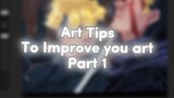 Art tips To Improve your art Part 1