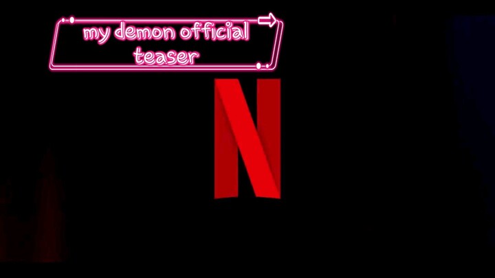 MY DEMON OFFICIAL TEASER