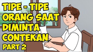 TIPE - TIPE ORANG SAAT DI MINTAI CONTEKAN SAAT UJIAN PART 2 - Animasijaka