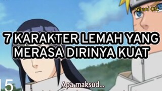 7 KARAKTER LEMAH YANG MERASA DIRINYA KUAT!!! ANIME NARUTO!!!